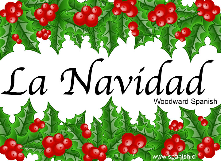 La Navidad - Vocabulario y Tradiciones - Spanish Christmas Vocabulary and Traditions - Woodward Spanish